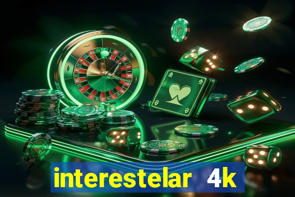 interestelar 4k dublado torrent